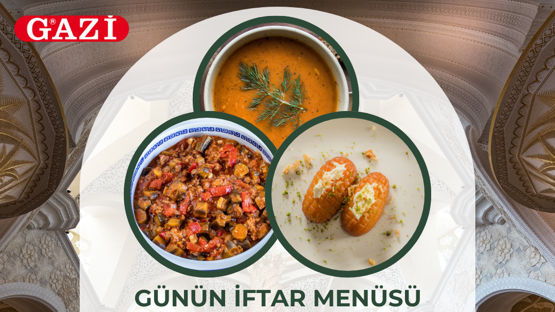 Gazi'nin Katkılarıyla Ramazan Menüsü, © metropolfm