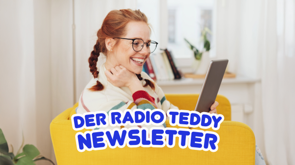 Jetzt den Radio TEDDY-Newsletter abonnieren!
