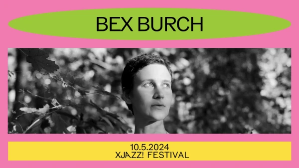 Bex Burch, © XJAZZ! Bex Burch, © XJAZZ!