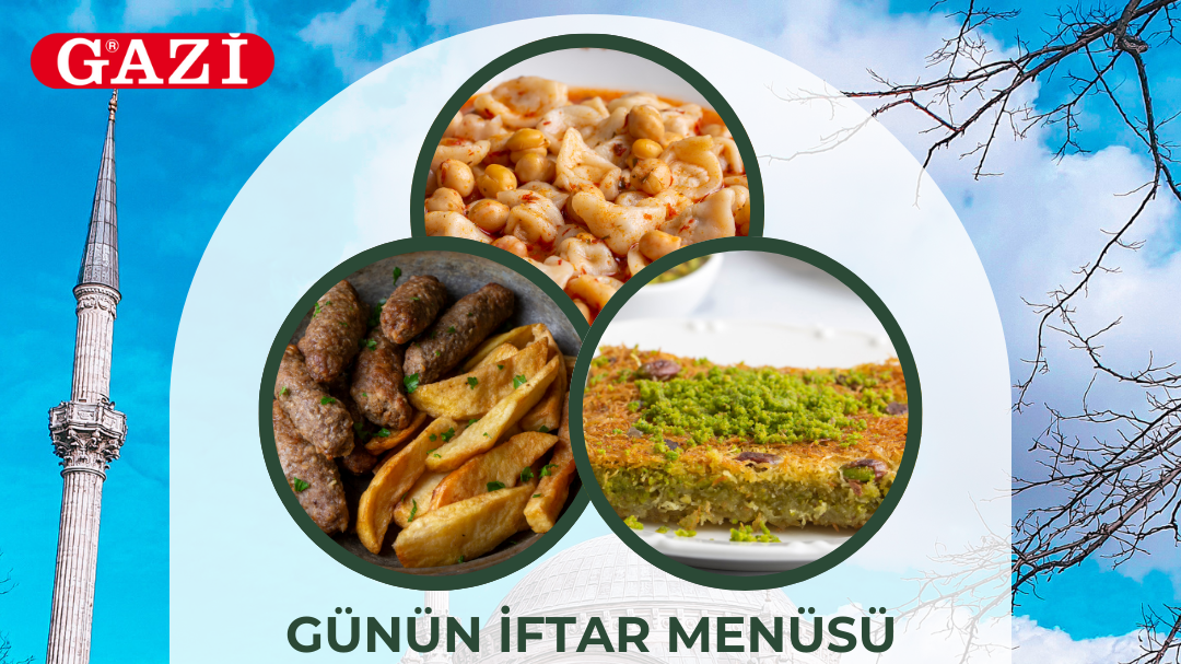 Gazi'nin Katkılarıyla Ramazan Menüsü, © metropolfm