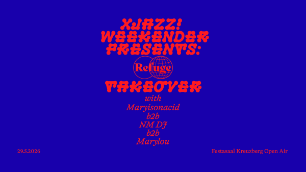 Refuge Worldwide TAKEOVER at XJAZZ! WEEKENDER, © XJAZZ!