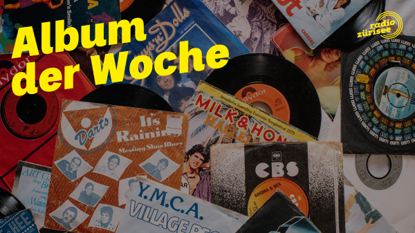 Album der Woche (30.04.2024, 16:38), © Radio Zürisee