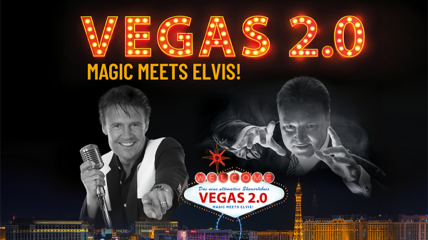 VEGAS 2.0 - MAGIC MEETS ELVIS