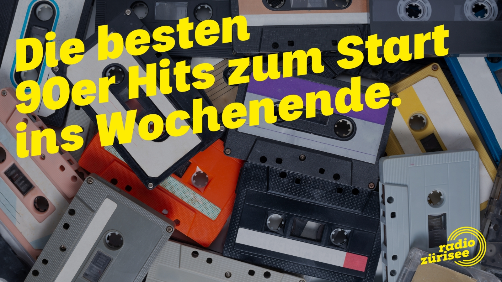Die besten 90er Hits zum Start ins Wochenende, © Radio Zürisee