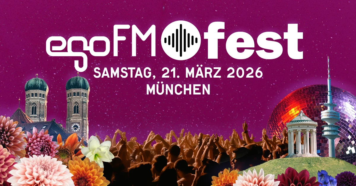 Das egoFM fest München 2026, © egoFM Das egoFM fest München 2026, © egoFM
