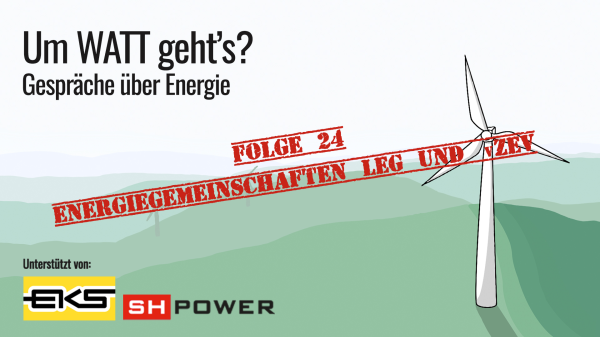 Um WATT geht's? Folge 24: Energiegemeinschaften LEG und vZEV, © Radio Munot