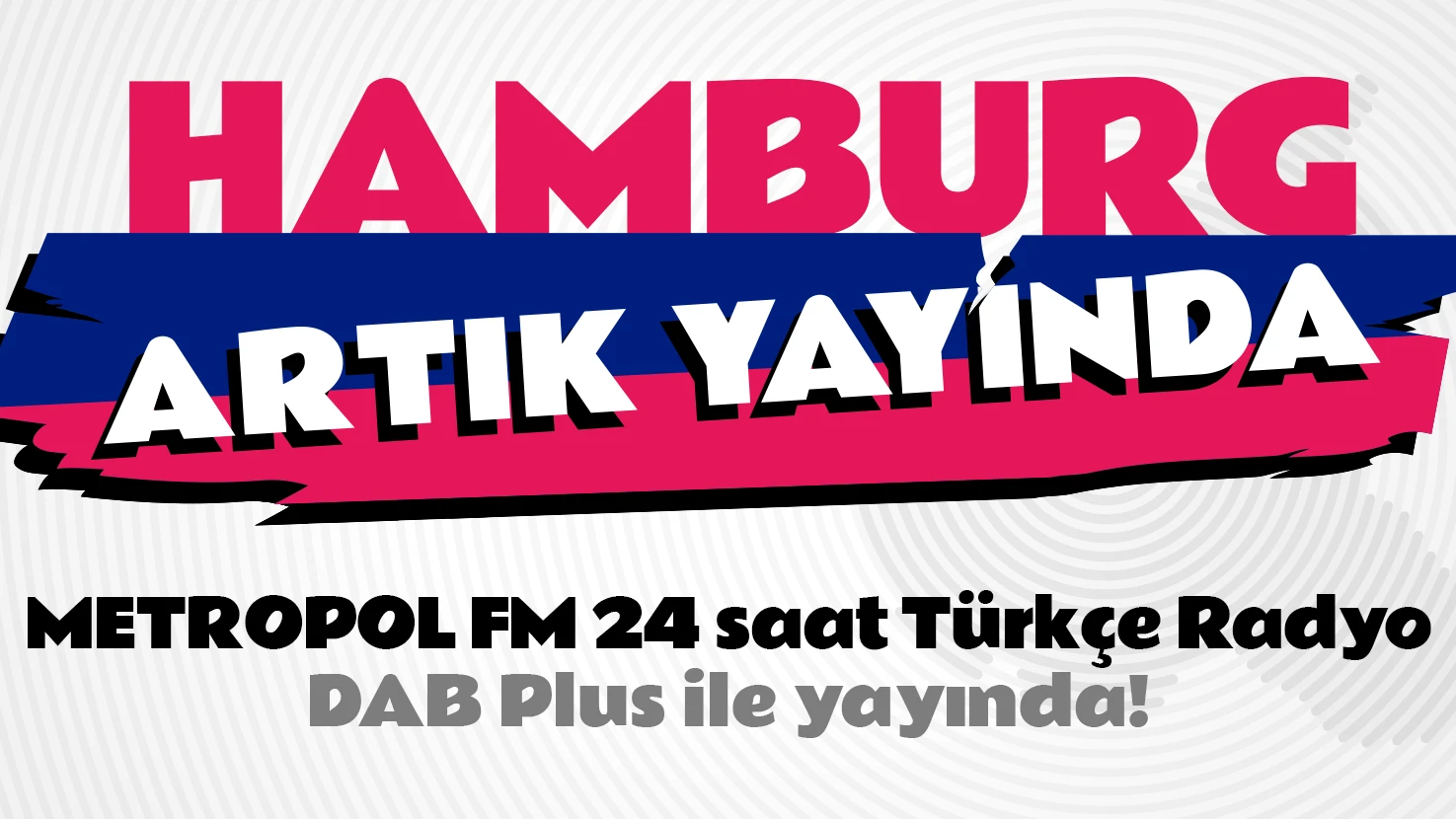 📻 Metropol FM Artık Hamburg’da DAB+ ile Yayında!, © MFM 📻 Metropol FM Artık Hamburg’da DAB+ ile Yayında!, © MFM