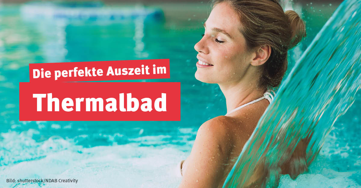 Wie lange darf man in ein Thermalbad?