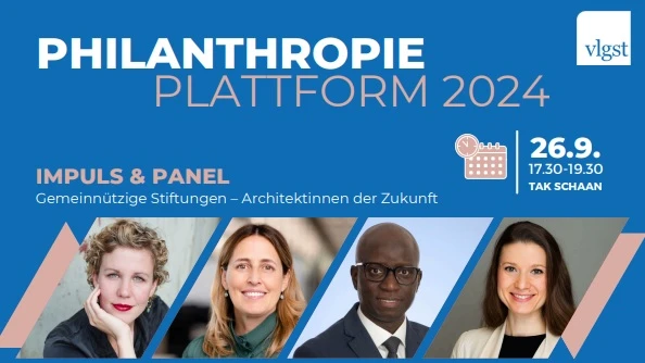 8. Philanthropie Plattform zum Thema "Mutige Philanthropie" , © ZVG 8. Philanthropie Plattform zum Thema "Mutige Philanthropie" , © ZVG