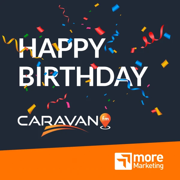 Happy Birthday CARAVAN.fm, © more Marketing Happy Birthday CARAVAN.fm, © more Marketing