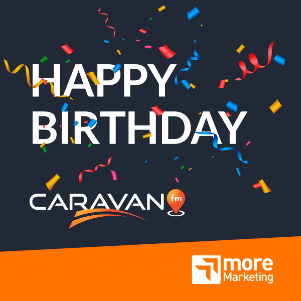 Happy Birthday CARAVAN.fm, © more Marketing