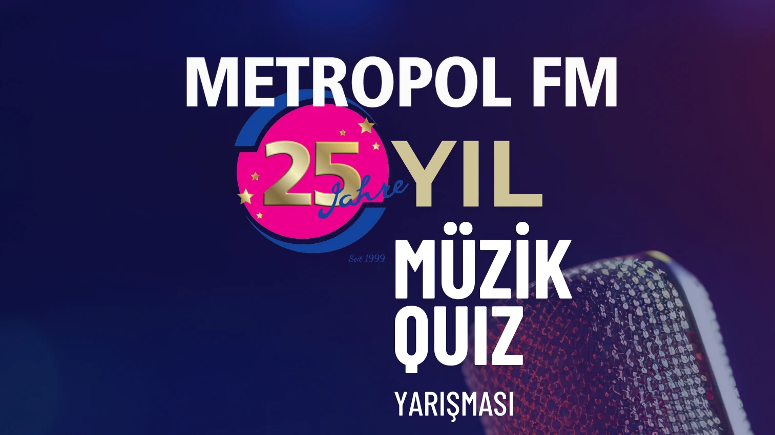🎉 Metropol FM'in 25. Yılına Özel Müzik Yarışması Başlıyor! 🎉, © Metropol FM 🎉 Metropol FM'in 25. Yılına Özel Müzik Yarışması Başlıyor! 🎉, © Metropol FM