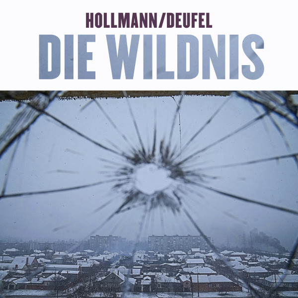 Hollmann/ Deufel - Die Wildnis