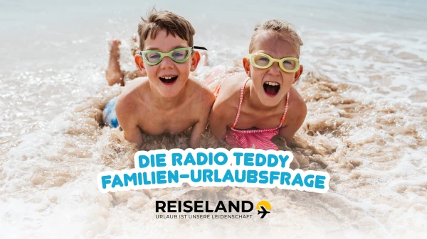 Mitmachregeln: Die Radio TEDDY-Familien-Urlaubsfrage Mitmachregeln: Die Radio TEDDY-Familien-Urlaubsfrage