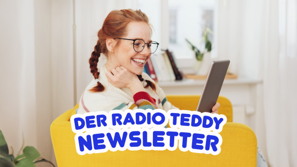Jetzt den Radio TEDDY-Newsletter abonnieren!