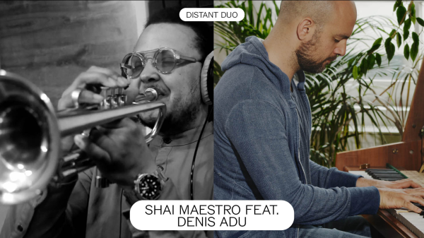 DISTANT DUO: SHAI MAESTRO/IL FEAT. DENNIS ADU/UA