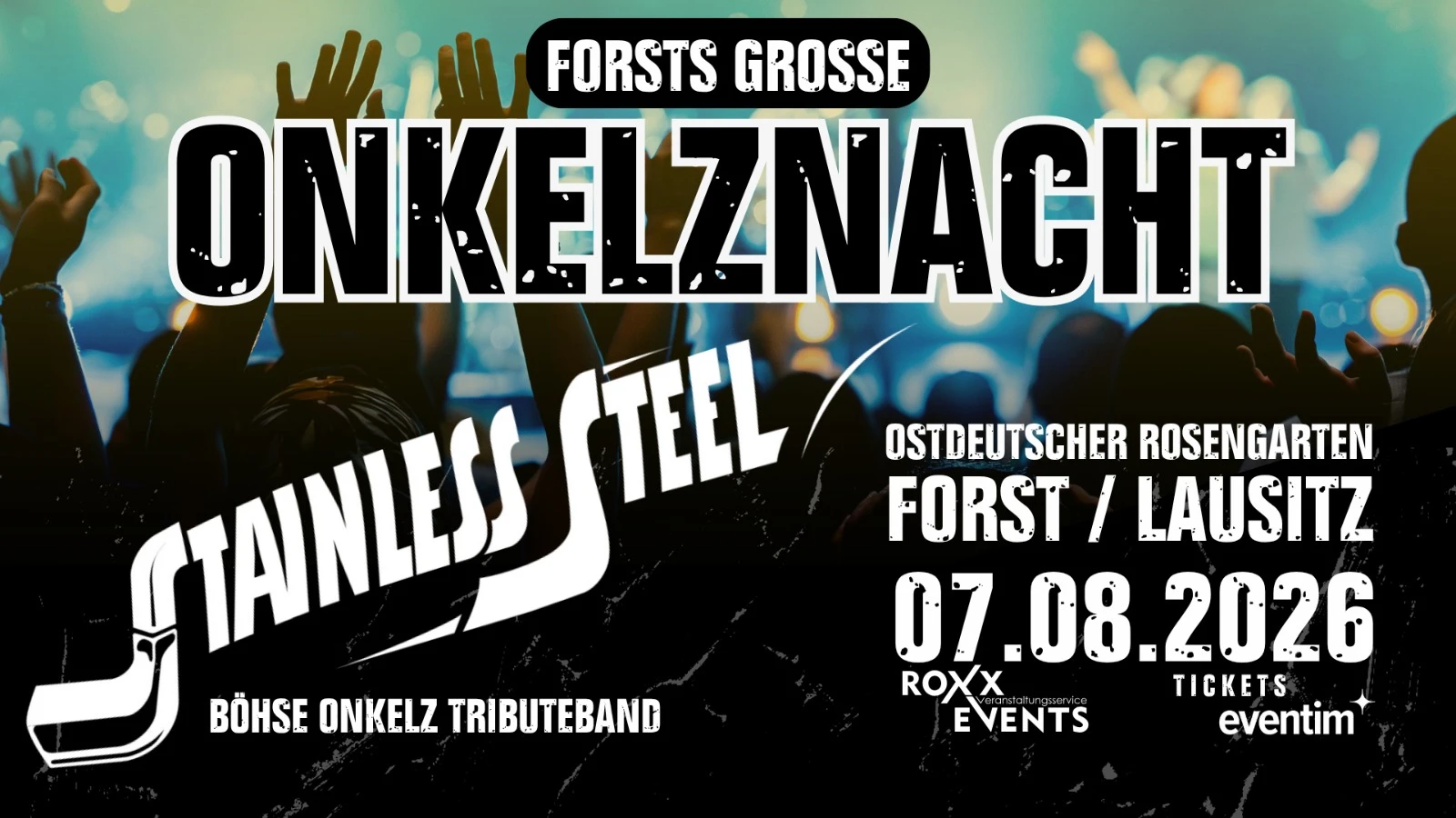 Forsts große Onkelznacht mit Stainless Steel Forsts große Onkelznacht mit Stainless Steel