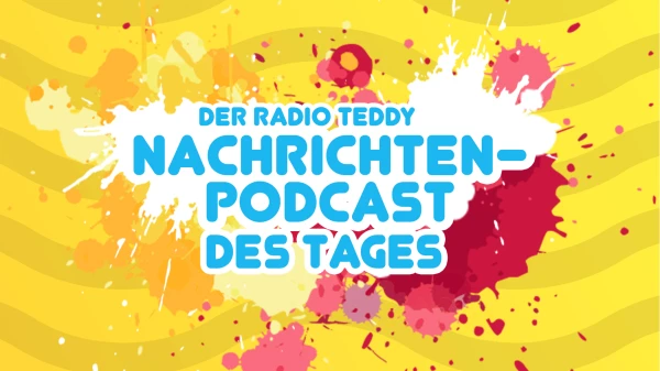 100.000 Mal "Der Radio TEDDY-Nachrichten-Podcast des Tages" 100.000 Mal "Der Radio TEDDY-Nachrichten-Podcast des Tages"