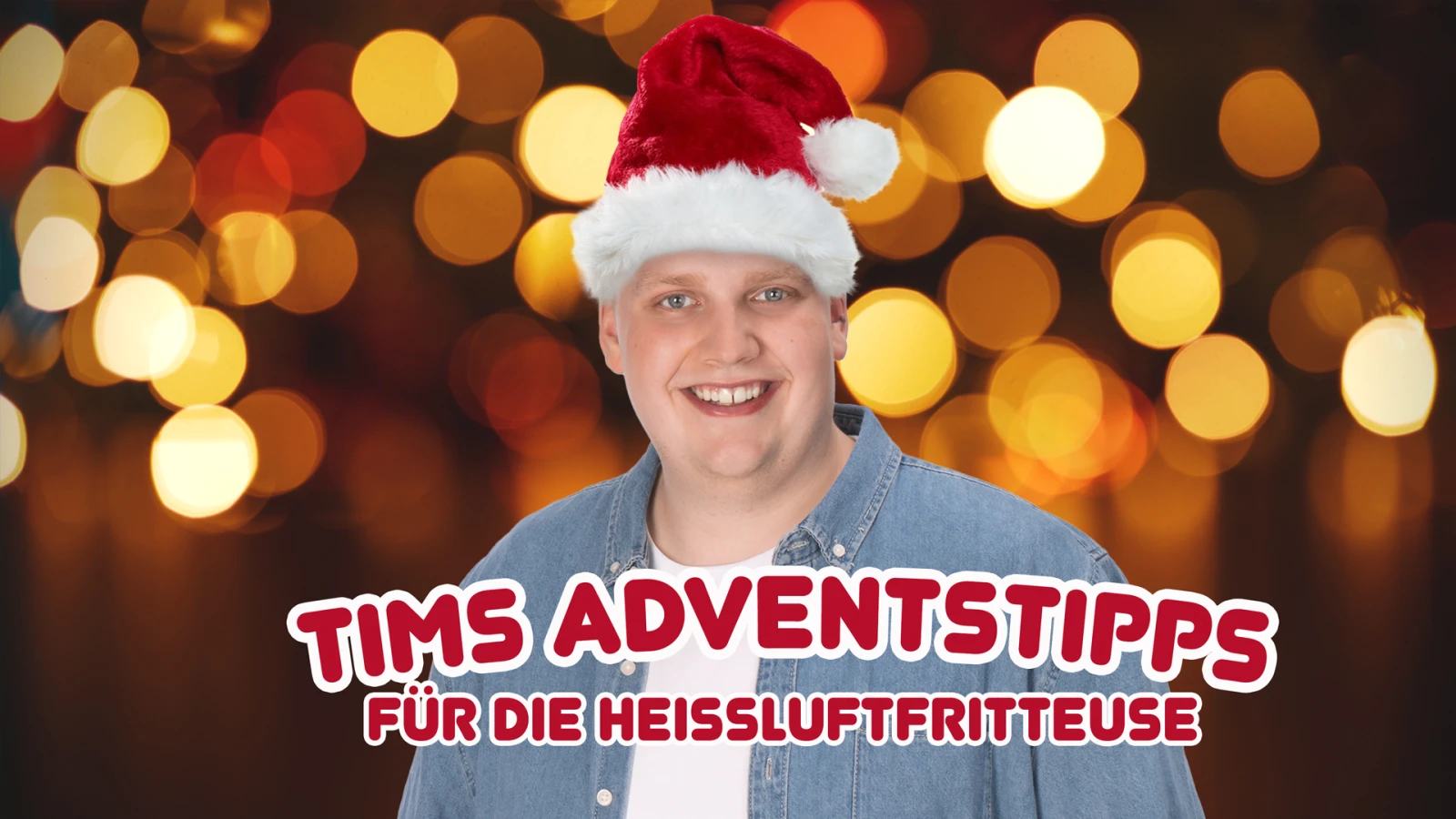 Mehr als heiße Luft Tims Adventstipps für die Heißluftfritteuse Mehr als heiße Luft Tims Adventstipps für die Heißluftfritteuse