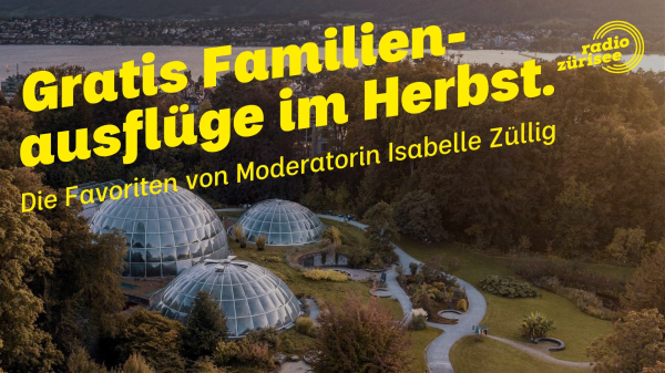 Gratis Familienausflüge im Herbst, © Radio Zürisee