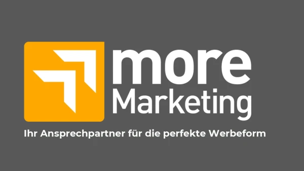 more Marketing - ihr Ansprechpartner für die perfekte Werbeform, © more Marketing more Marketing - ihr Ansprechpartner für die perfekte Werbeform, © more Marketing