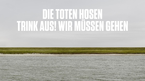 Die Hosen sagen TSCHÜSS, © Die Toten Hosen