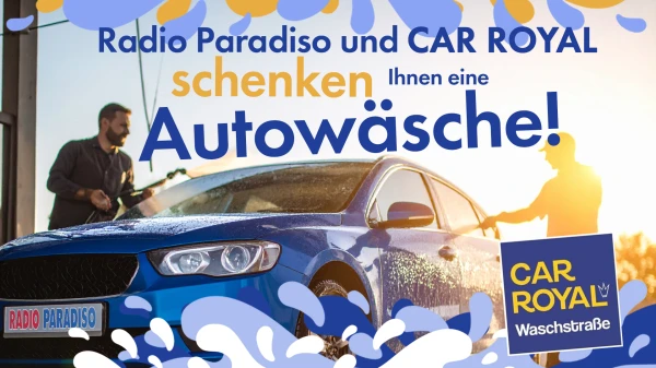 Radio Paradiso und Car Royal schenken Ihnen eine Autowäsche Radio Paradiso und Car Royal schenken Ihnen eine Autowäsche