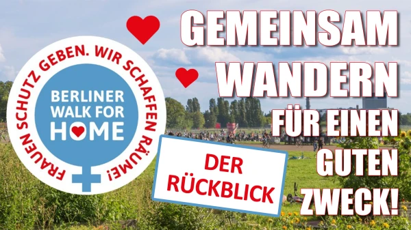 4. Berliner Walk For Home - Der Rückblick 4. Berliner Walk For Home - Der Rückblick