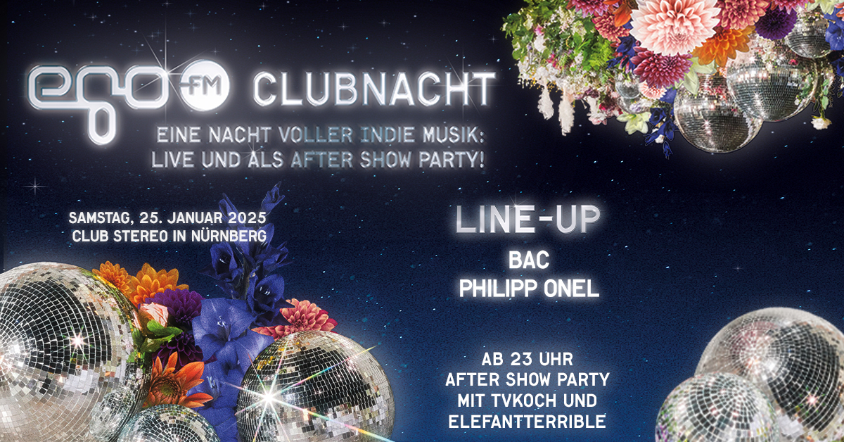 Die egoFM Clubnacht in Nürnberg 2025, © egoFM Clubnacht 2025