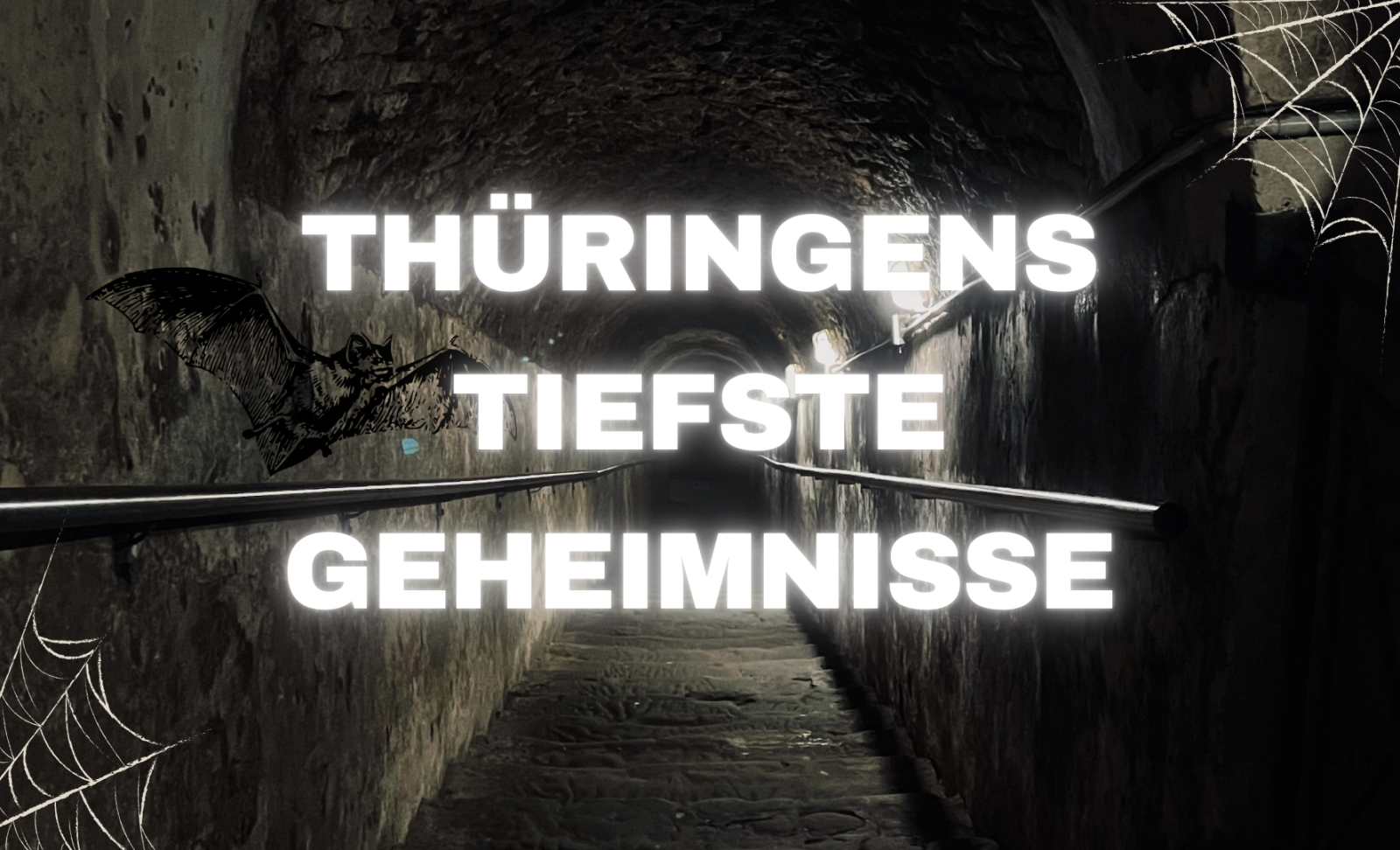 Höhlen, Bunker & Tunnel - Thüringens Unterwelt