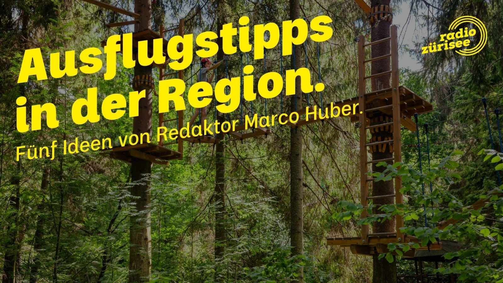 Ausflugstipps in der Region, © Radio Zürisee Ausflugstipps in der Region, © Radio Zürisee