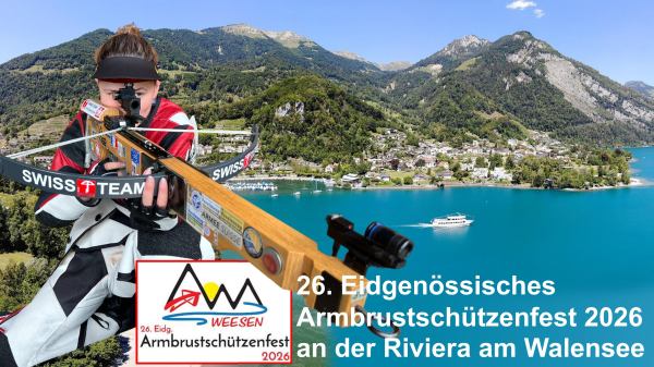 26. Eidg. Armbrustschützenfest 2026 – Weesen, © EASF 2026