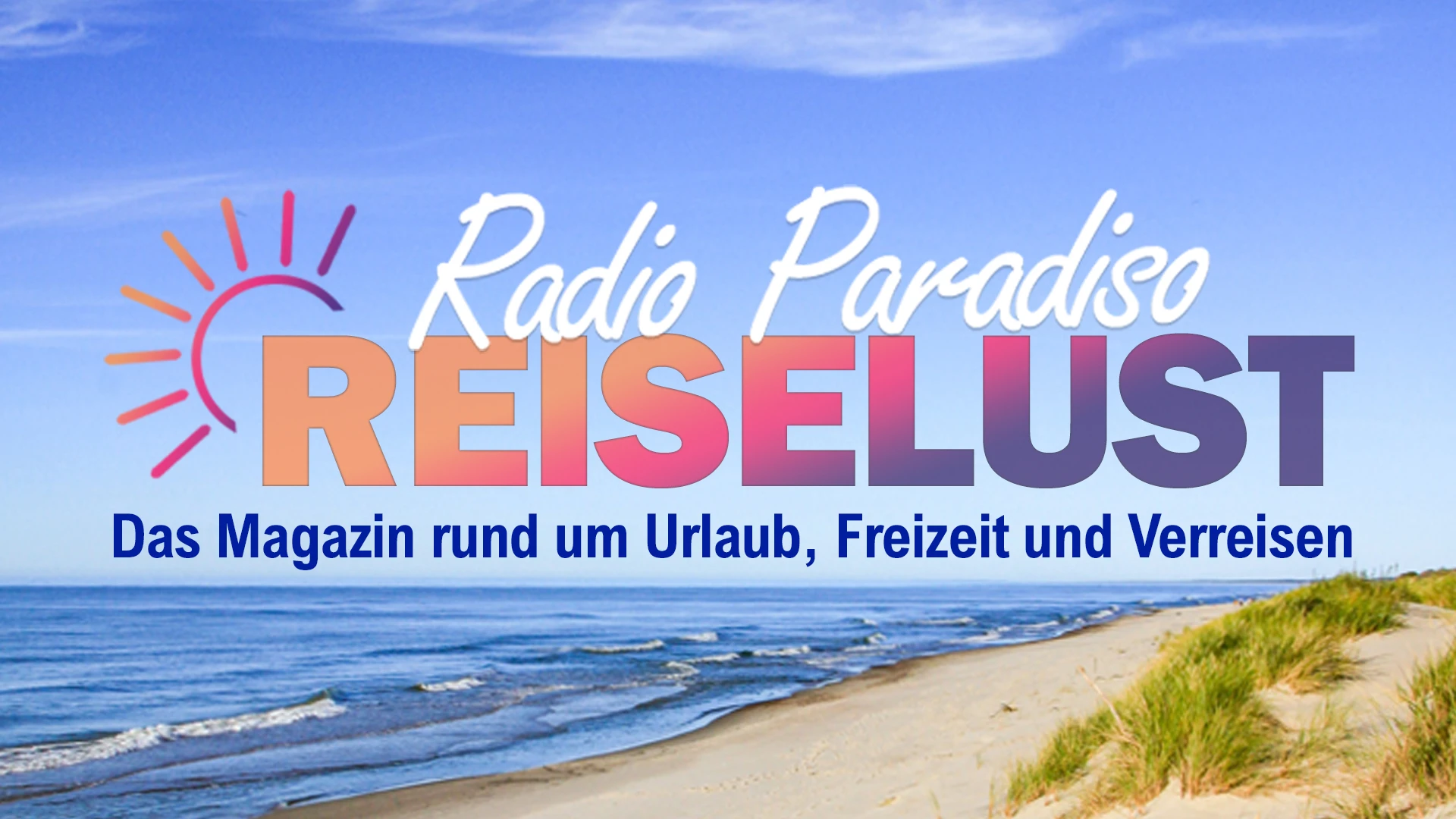 Radio Paradiso Reiselust, © Radio Paradiso Radio Paradiso Reiselust, © Radio Paradiso