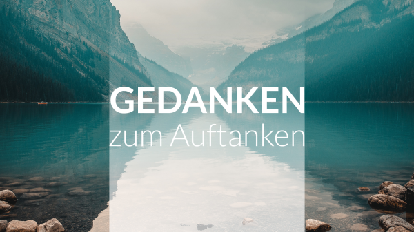 Gedanken zum Auftanken: Es darf nicht getötet werden.