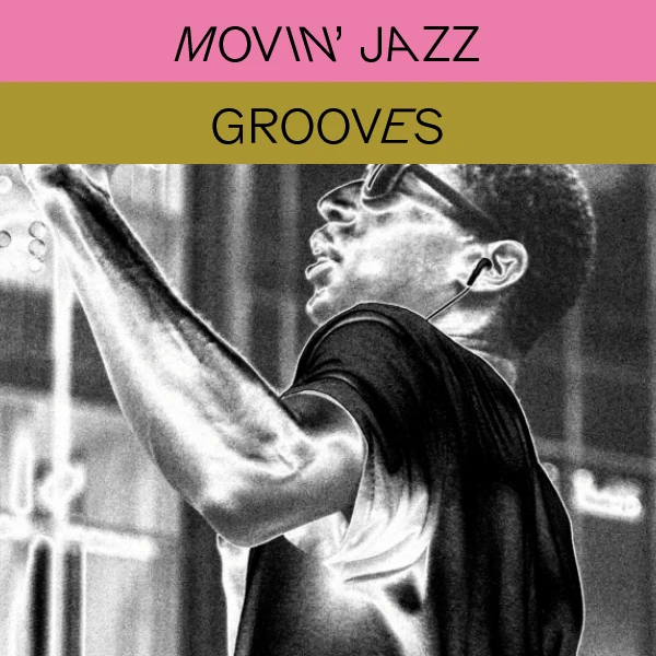 XJAZZ! - Movin' Grooves