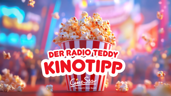 Der Radio TEDDY-Kinotipp