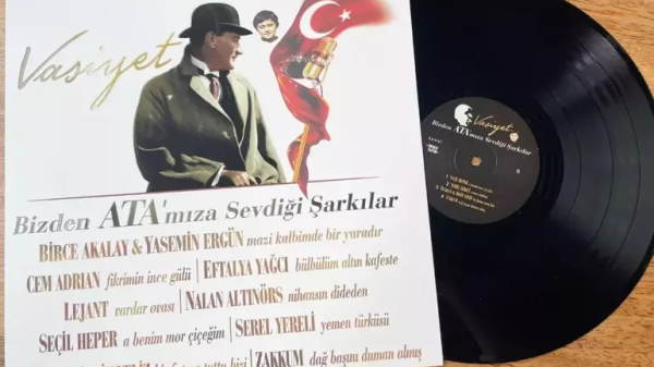 Atatürk’e Saygı Albümü “Vasiyet” Artık Plak Formatında!, © Hürriyet
