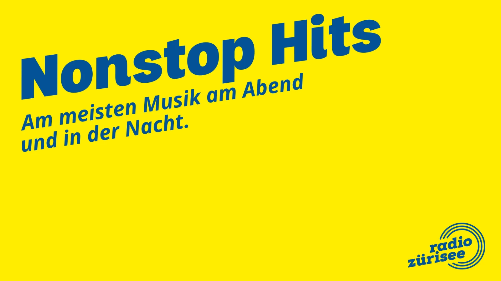 Nonstop Hits - Am meisten Musik am Abend und in der Nacht, © Radio Zürisee Nonstop Hits - Am meisten Musik am Abend und in der Nacht, © Radio Zürisee