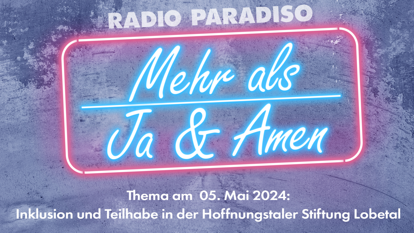 Inklusion und Teilhabe in der Hoffnungstaler Stiftung Lobetal