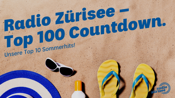 Radio Zürisee Top 100 Countdown: Das sind unsere Top Ten!, © Radio Zürisee