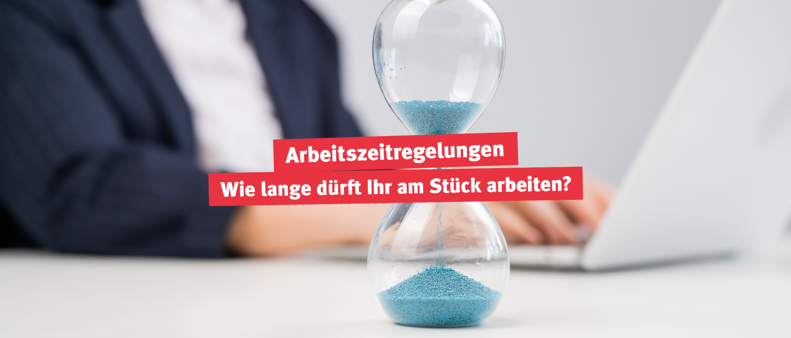 Arbeitszeitregelungen Wie lange darf man am Stück arbeiten?